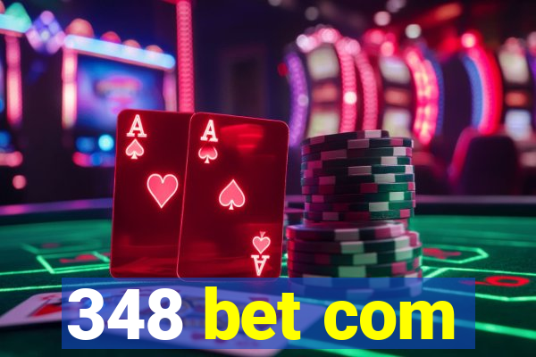 348 bet com